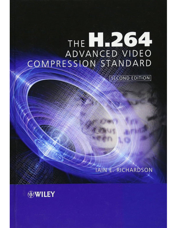 The H.264 Advanced Video Compression Standard by Iain E. Richardson - {9780470516928} {0470516925}