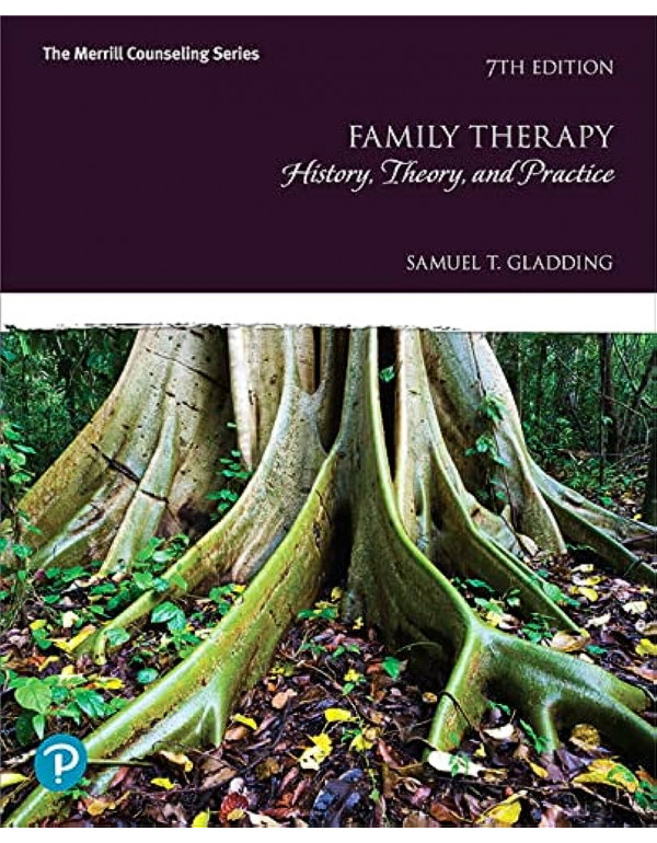 Family Therapy: History, Theory, and Practice, 7th edition by Samuel Gladding - {9780134785431} {0134785436}