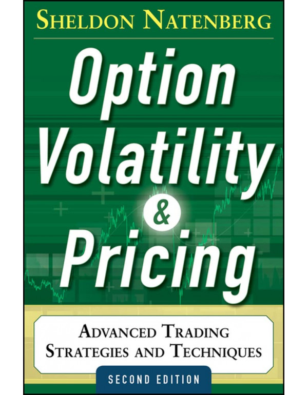 Option Volatility and Pricing: Advanced Trading Strategies and Techniques, 2nd Ed. by Sheldon Natenberg *DOWNLOAD VERSION* 