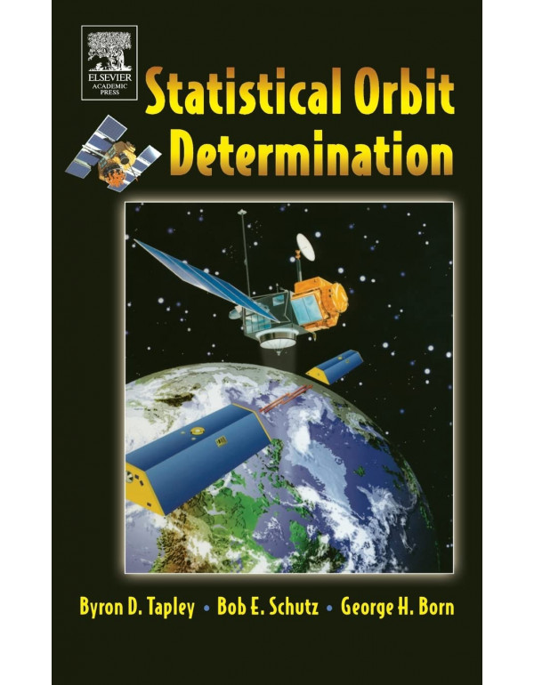 Statistical Orbit Determination *US HARDCOVER* by Schultz, Tapley, Born - {9780126836301} {0126836302}