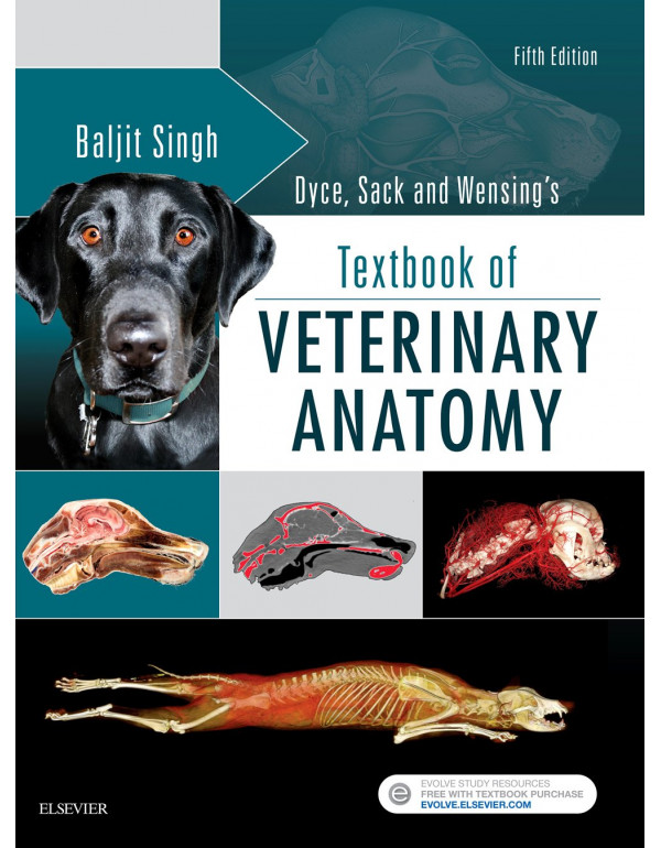 Dyce, Sack, and Wensing's Textbook of Veterinary Anatomy by Baljit Singh, 5th edition - {9780323442640}