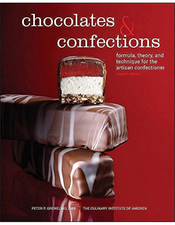 Chocolates and Confections: Formula, Theory, and Technique for the Artisan Confectioner, 2nd edition by Peter P. Greweling,  The Culinary Institute of America (CIA) *DOWNLOAD VERSION*