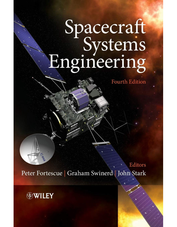 Spacecraft Systems Engineering *US HARDCOVER* 4th Ed. by Peter Fortescue, Graham Swinerd - {9780470750124}