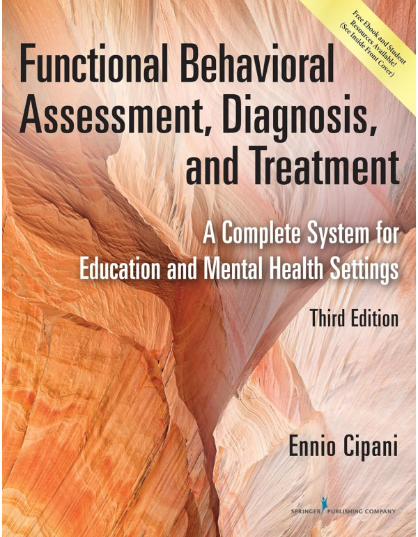 Functional Behavioral Assessment, Diagnosis, and Treatment *US PAPERBACK* by Ennio Cipani - {9780826170323} {0826170323}