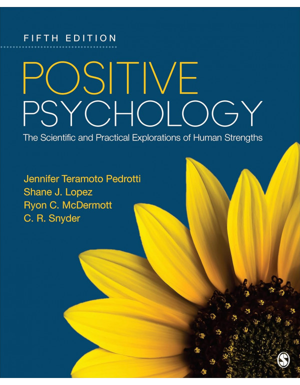 Positive Psychology: The Scientific and Practical ...