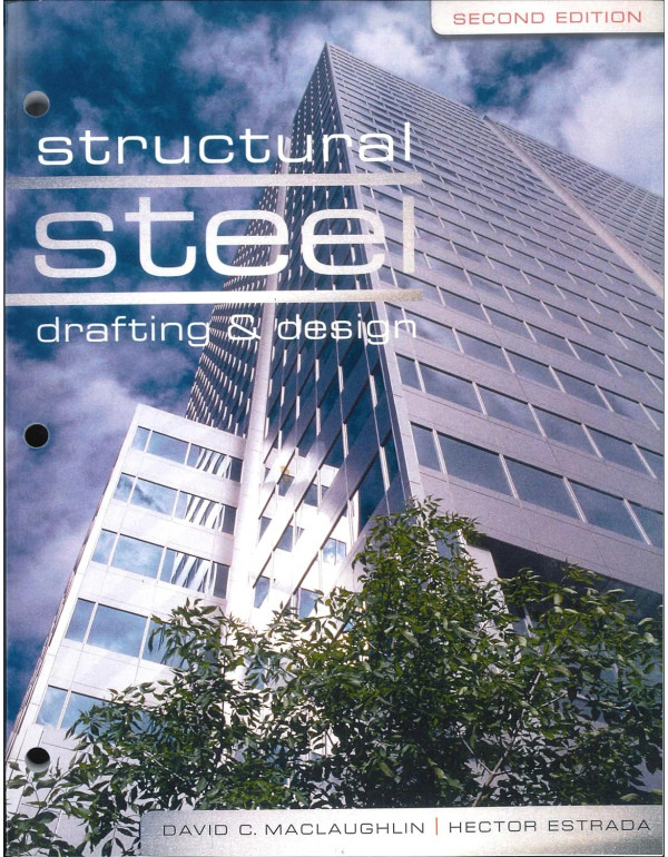 Structural Steel Drafting and Design by David C. MacLaughlin, Hector Estrada - {9781401890322} {1401890326}