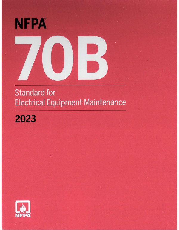 NFPA 70B Standard for Electrical Equipment Maintenance, 2023 Edition *US PAPERBACK* by NFPA - {9781455929719}