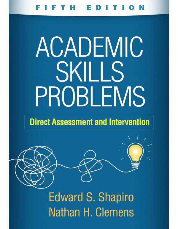 Academic Skills Problems: Direct Assessment and Intervention, 5th edition *US HARDCOVER* by Edward S. Shapiro, Nathan H. Clemens, Jay Shapiro