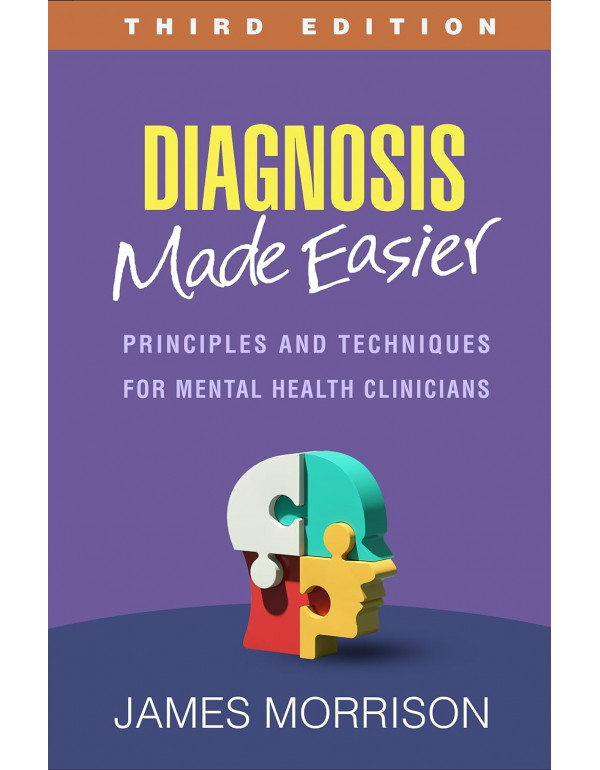 Diagnosis Made Easier: Principles and Techniques for Mental Health Clinicians by James Morrison, 3rd edition *DOWNLOAD VERSION*