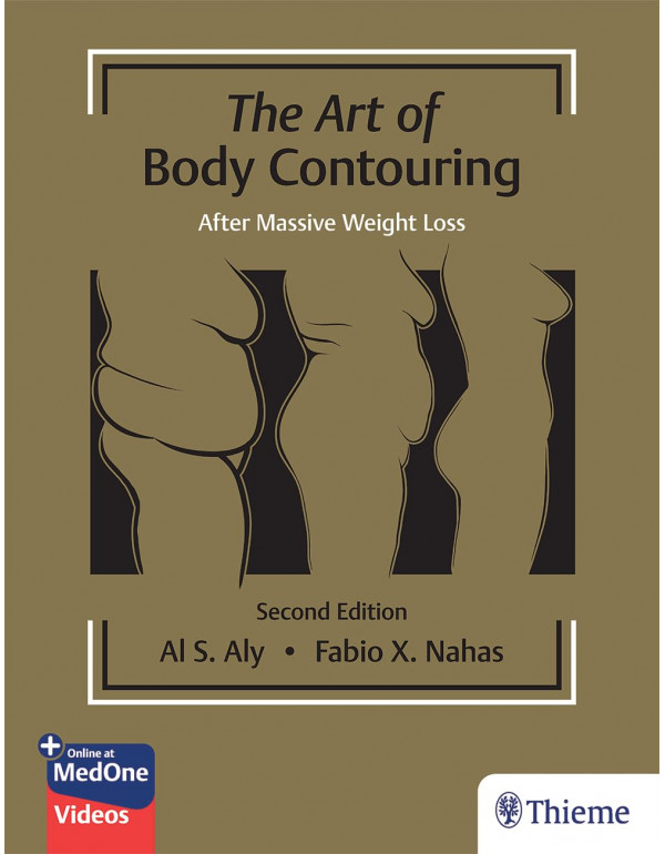 The Art of Body Contouring *US HARDCOVER* 2nd Ed. After Massive Weight Loss by Al Aly, Fabio Nahas - {9781626236585}