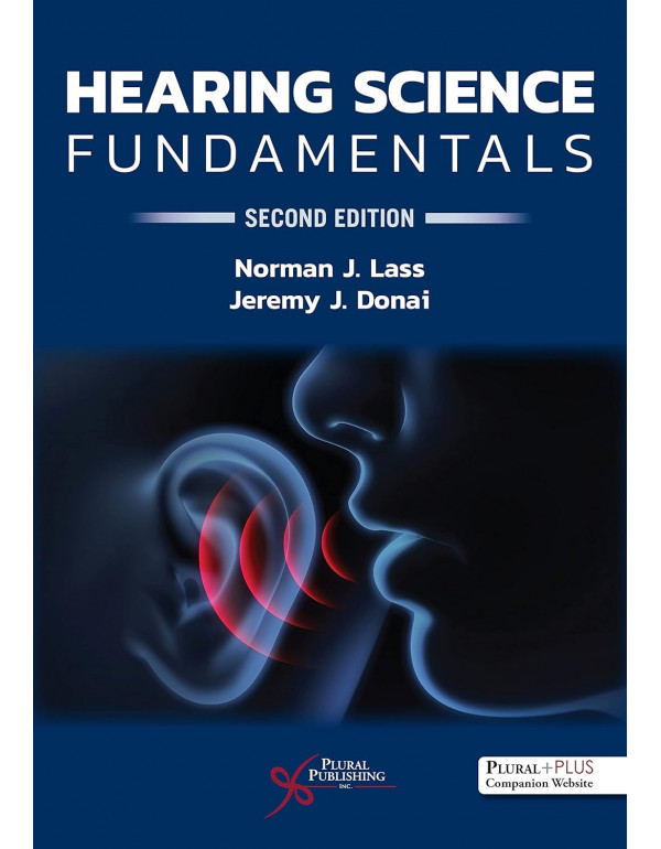 Hearing Science Fundamentals by Norman J. Lass and Jeremy J. Donai, 2nd edition *DOWNLOAD VERSION*