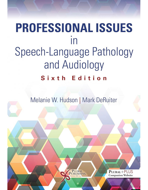 Professional Issues in Speech-Language Pathology and Audiology, 6th edition