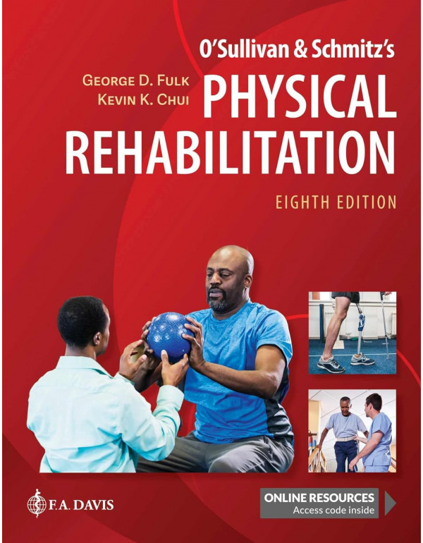 O'Sullivan & Schmitz's Physical Rehabilitation by George Fulk, Kevin Chui, 8th edition