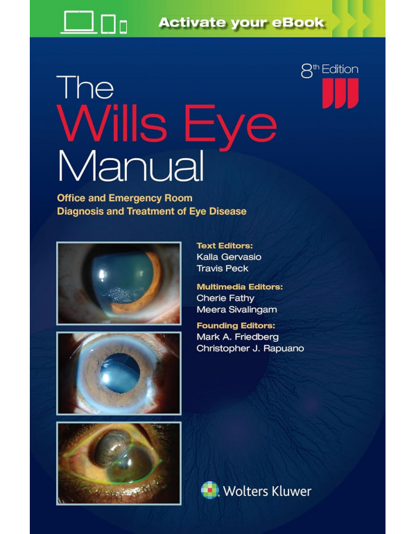 The Wills Eye Manual: Office and Emergency Room Diagnosis and Treatment of Eye Disease by Dr. Kalla Gervasio, Dr. Travis Peck, 8th edition *DOWNLOAD VERSION*