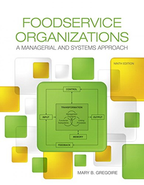 Foodservice Organizations *US PAPERBACK* 9th Ed. A Managerial and Systems Approach by Mary Gregoire - {9780134038940}