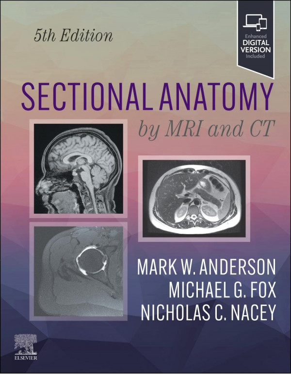 Sectional Anatomy by MRI and CT, 5th edition by Ma...