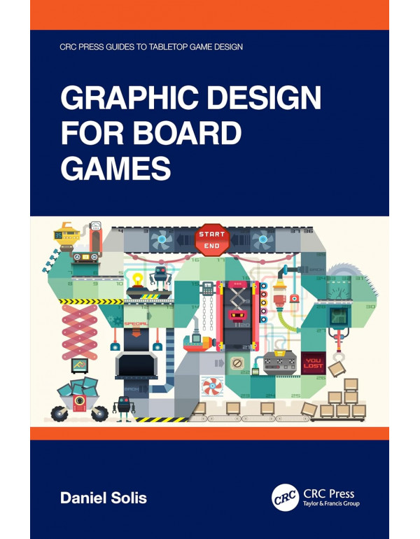 Graphic Design for Board Games (CRC Press Guides t...