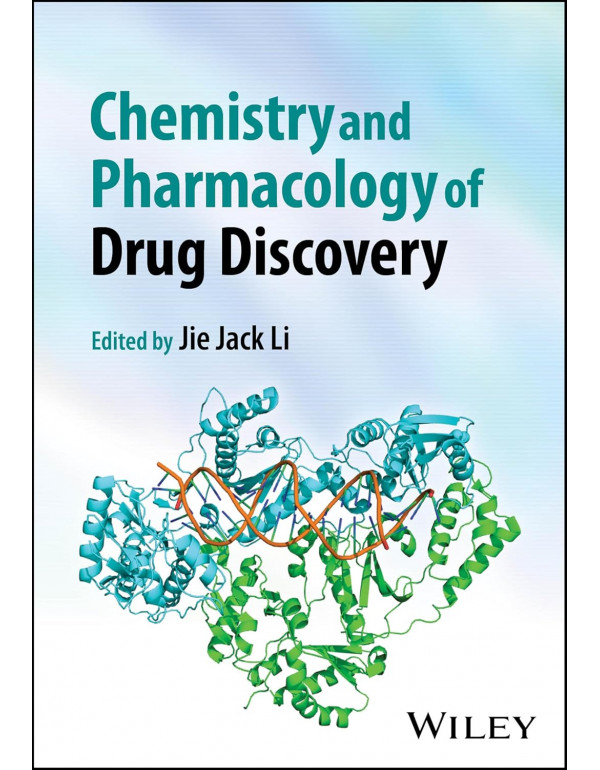 Chemistry and Pharmacology of Drug Discovery by Ji...