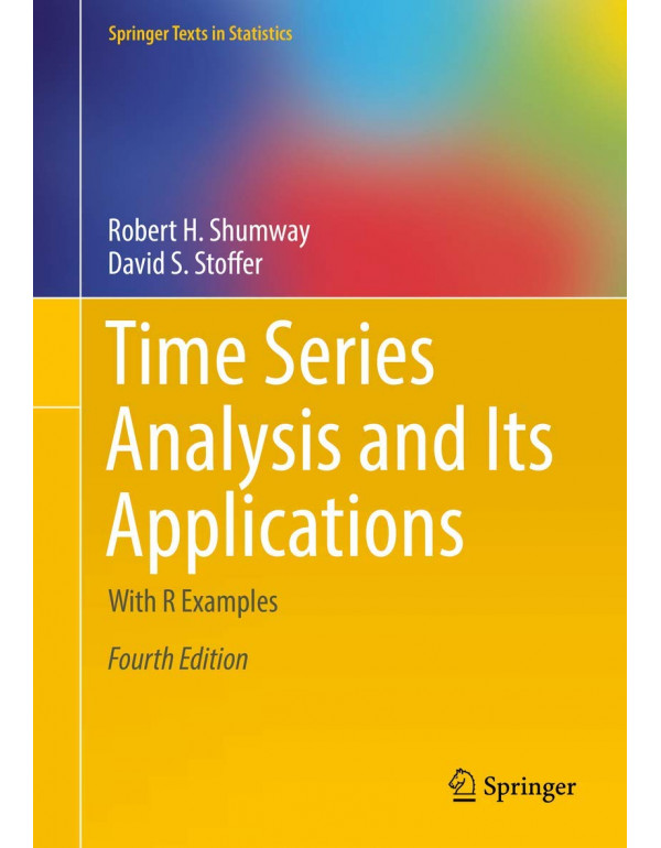 Time Series Analysis and Its Applications *US PAPERBACK* 4th Ed. With R Examples by Robert Shumway, David Stoffer - {9783319524511}