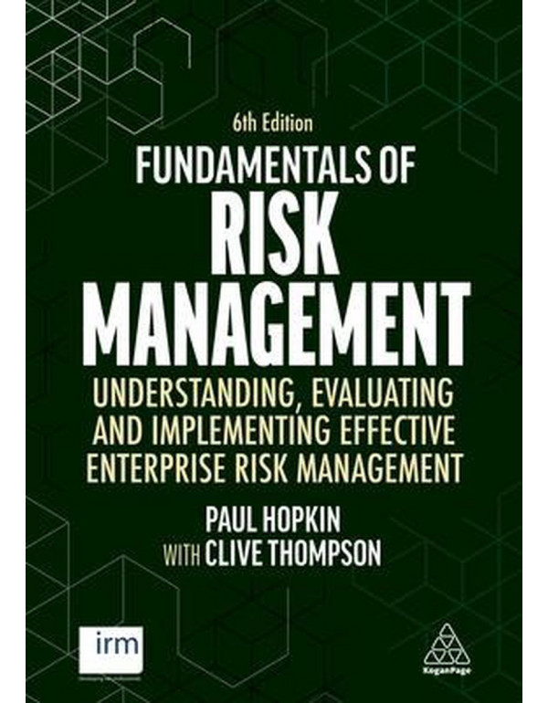 Fundamentals of Risk Management *US Paperback* 6th Ed. by Clive Thompson, Paul Hopkin - {9781398602861} {1398602868}